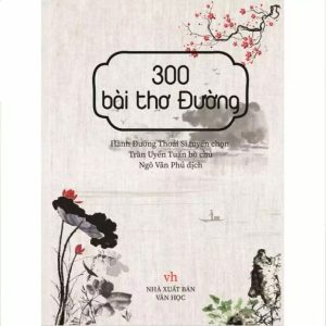 300 Bài Thơ Đường - NXB Văn Học