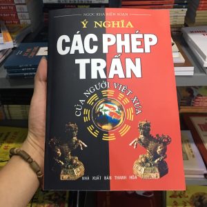 Ý Nghĩa Các Phép Trấn Của Người Việt Xưa - Ngọc Kha Biên Soạn