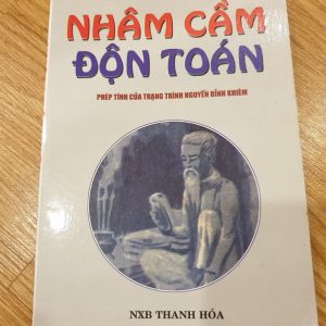 Nhâm Cầm Độn Toán (Phép Độn Toán Của Cụ Trạng Trình) - Nguyễn Bỉnh Khiêm