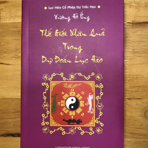 Thế Giới Nhân Quả Trong Dự Đoán Lục Hào - Vương Hổ Ứng
