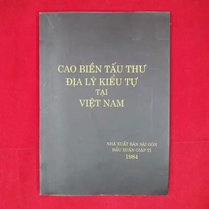 Cao Biền Tấu Thư Địa Lý Kiểu Tự - Cao Biền (Thời Đường) - NXB Sài Gòn 1984 (Giáp Tý)