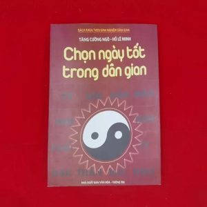 Chọn Ngày Tốt Trong Dân Gian (Văn Hóa Thông Tin 2003) - Tăng Cường Ngô