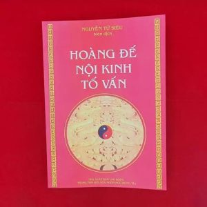 Hoàng Đế Nội Kinh Tố Vấn - Nguyễn Tử Siêu biên dịch