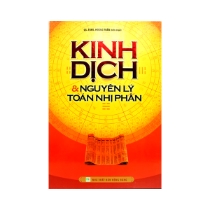 Kinh Dịch Và Nguyên Lý Toán Nhị Phân - Hoàng Tuấn