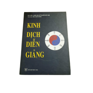 Kinh Dịch Diễn Giảng - Kiều Xuân Dũng