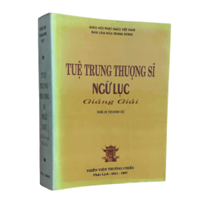 Tuệ Trung Thượng Sĩ Ngữ Lục Giảng Giải - Thích Thanh Từ
