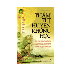 Thẩm Thị Huyền Không Học (Tập 1) - Suy Đoán Cát Hung Qua Phi Tinh