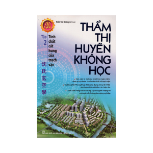 Thẩm Thị Huyền Không Học (Tập 2 ) - Tính Chất Cát Hung Của Trạch Vận