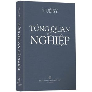 Tổng Quan Về Nghiệp - Hòa Thượng Thích Tuệ Sỹ