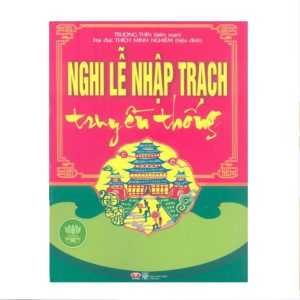 Nghi lễ nhập trạch truyền thống - Trương Thìn