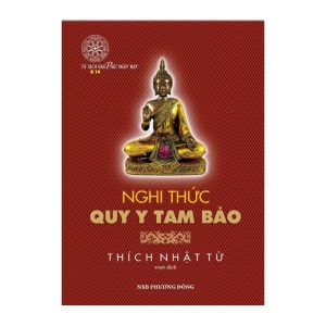Nghi Thức Quy Y Tam Bảo - Thích Nhật Từ - NXB Phương Đông - 41 trang