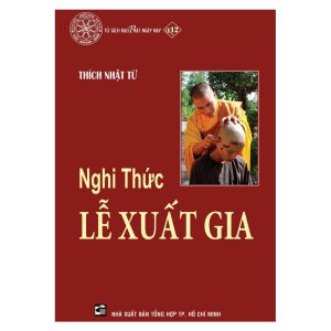 Nghi Thức Lễ Xuất Gia - Thích Nhất Từ - Nxb tổng hợp tp Hồ Chí Minh