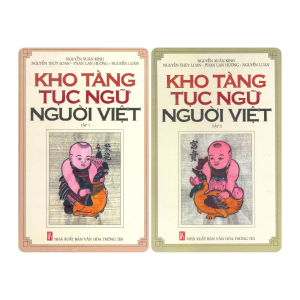 Kho Tàng Tục Ngữ Người Việt – Nguyễn Xuân Kính (Bộ 2 Tập)