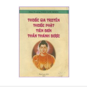 Thuôc Gia Truyền Thuôc Phật Tiên Đơn Thần Thánh Dược - Hòa Thượng Thích Giác Nhiên