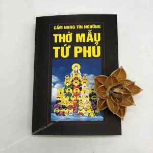 Cẩm Nang Tín Ngưỡng Thờ Mẫu Tam Tứ Phủ