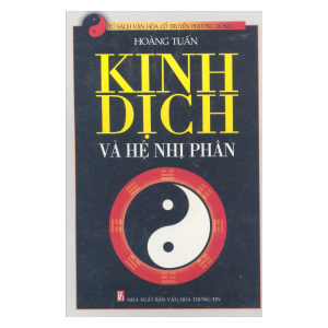 Kinh Dịch Và Hệ Nhị Phân - Hoàng Tuấn