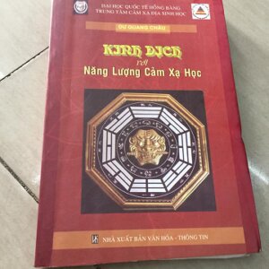 Kinh Dịch Với Năng Lượng Cảm Xạ Học – Dư Quang Châu