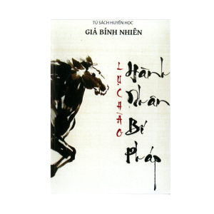 Lục Hào Hành Nhân Bí Pháp - Giả Bình Nhiên