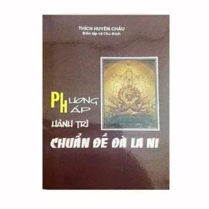 Phương Pháp Hành Trì Chuẩn Đề Đà La Ni (Bắt Ấn Mật Tông) – Thích Huyền Châu