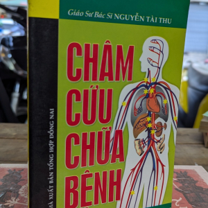 Châm Cứu Chữa Bệnh – Gs.Bs Nguyễn Tài Thu
