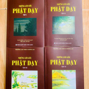 Những Lời Gốc Phật Dạy ( Trọn Bộ 4 Tập ) - Thích Thông Lạc