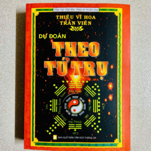 Dự Đoán Theo Tứ Trụ - Thiệu Vĩ Hoa
