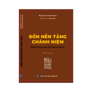 Thiền Phật Giáo Chánh Niệm Qua Ngôn Ngữ Thông Thường (Bốn Nền Tảng Chánh Niệm)