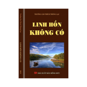Linh Hồn Không Có - Trưởng Lão Thích Thông Lạc