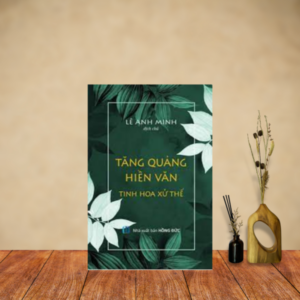 Tăng Quảng Hiền Văn - Tinh Hoa Xử Thế