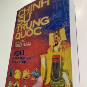 Chính Sử Trung Quốc Qua Các Triều Đại (350 Vị Hoàng Đế Nổi Tiếng)